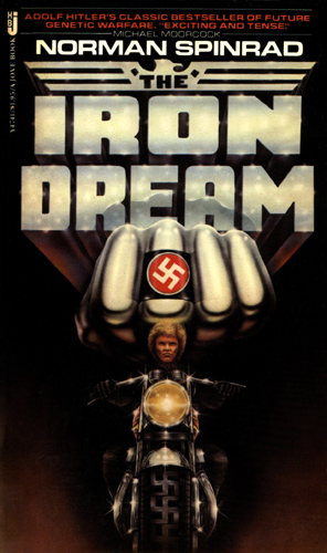 The Iron Dream Norman Spinrad