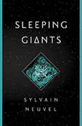 Sleeping Giants by Sylvain Neuvel