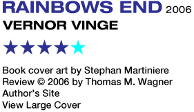 Rainbows End: A Novel with One Foot in the Future